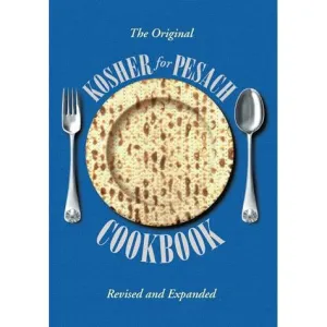 Kosher for Pesach Cookbook by Aish HaTorah Womens Organization